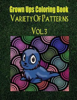 Paperback Grown Ups Coloring Book Variety Of Patterns Vol. 3 Mandalas Book