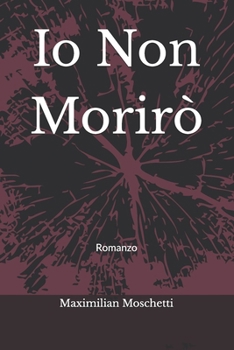 Paperback Io Non Morirò [Italian] Book