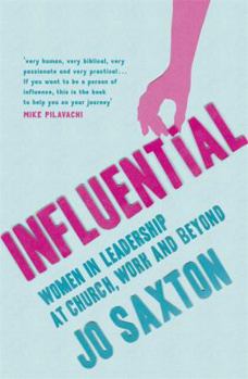 Paperback Influential: Women in Leadership at Church, Work and Beyond Book
