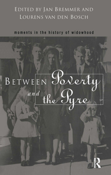 Paperback Between Poverty and the Pyre: Moments in the History of Widowhood Book