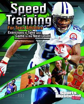 Paperback Speed Training for Teen Athletes: Exercises to Take Your Game to the Next Level Book