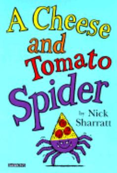Hardcover A Cheese and Tomato Spider Book