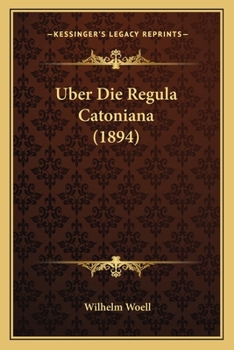 Paperback Uber Die Regula Catoniana (1894) [German] Book