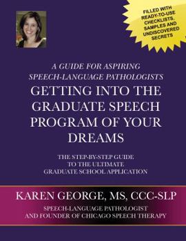 Paperback Getting Into The Graduate Speech Program Of Your Dreams Paperback Book
