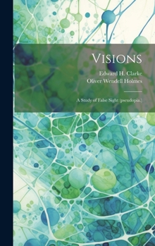 Hardcover Visions: A Study of False Sight (pseudopia.) Book