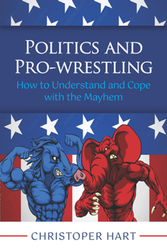 Paperback Politics and Pro-Wrestling Book