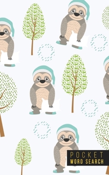 Pocket Word Search: 99 Pocket Word Search Puzzles | Pocket Word Jumble | Travel Size | Mini Word Puzzle | Word Seek | Sloths