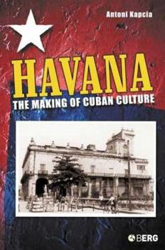 Hardcover Havana: The Making of Cuban Culture Book