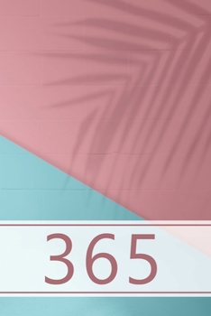 365: 1 year journal. Page a day. Blank pages. Brainstorm, write, plan, draw, doodle, be creative, Enjoy! 6.0" x 9.0" (Portable). (Tropical plant shadow, pink, blue background. Soft matte cover).