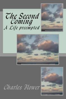 Paperback The Second Coming: A Life preempted Book