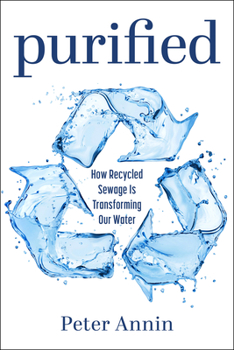 Paperback Purified: How Recycled Sewage Is Transforming Our Water Book