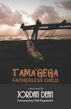 Paperback Tama'gega - Fatherless Child: A Short Papua New Guinean Novel Book