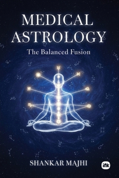 Medical Astrology: The Balanced Fusion