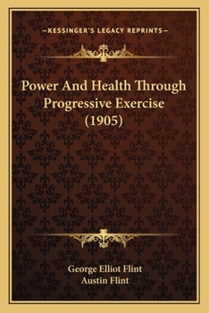 Paperback Power And Health Through Progressive Exercise (1905) Book