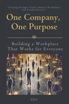 Paperback One Company, One Purpose: Building a Workplace That Works for Everyone Book
