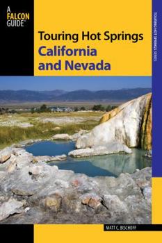 Paperback Touring Hot Springs California and Nevada: A Guide to the Best Hot Springs in the Far West Book