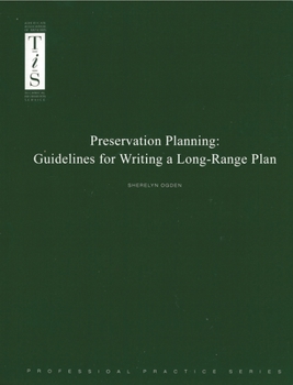 Preservation Planning: Guidelines for Writing a Long-Range Plan