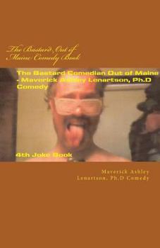 Paperback The Bastard Ouf of Maine Comedy Book: (Steal This Book For Your Comedy Routines) Book