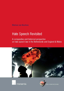 Paperback Hate Speech Revisited: A Comparative and Historical Perspective on Hate Speech Law in the Netherlands and England & Wales Volume 45 Book