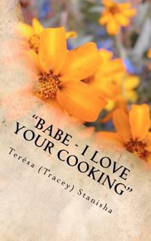 Paperback "Babe - I Love Your Cooking" Book