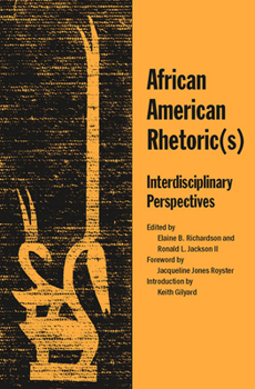 Paperback African American Rhetoric(s): Interdisciplinary Perspectives Book