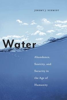 Paperback Water: Abundance, Scarcity, and Security in the Age of Humanity Book
