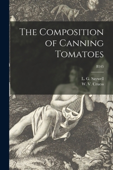 Paperback The Composition of Canning Tomatoes; B545 Book