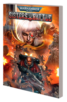 Warhammer 40,000: Sisters of Battle - Book #2 of the Warhammer 40,000 (Marvel Comics)