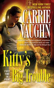 Kitty's Big Trouble - Book #9 of the Kitty Norville
