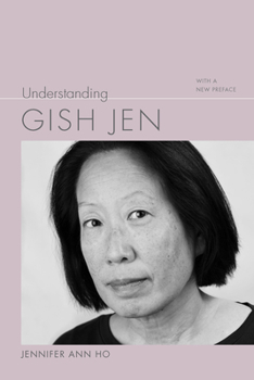 Paperback Understanding Gish Jen: With a New Preface Book