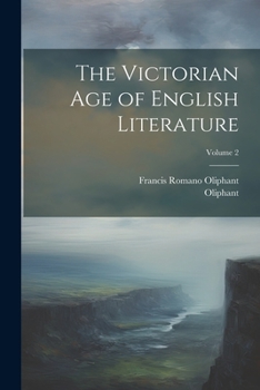 Paperback The Victorian Age of English Literature; Volume 2 Book