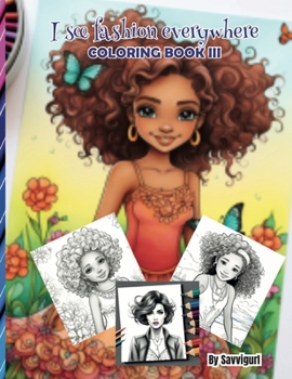 Paperback I see fashion everywhere: Coloring Book III ages 6-13 Book