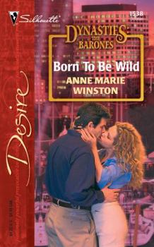 Born to be Wild - Book #10 of the Dynasties: The Barones