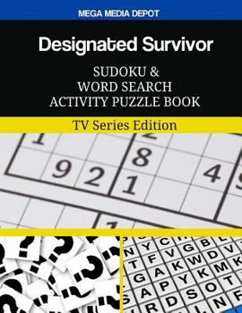 Designated Survivor Sudoku and Word Search Activity Puzzle Book: TV Series Edition