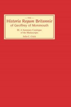 Hardcover Historia Regum Britannie Of Geoffrey Of Monmouth III: A Summary Catalogue Of The Manuscripts Book