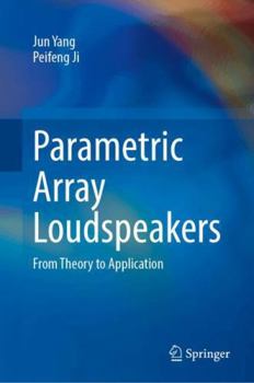 Hardcover Parametric Array Loudspeakers: From Theory to Application Book