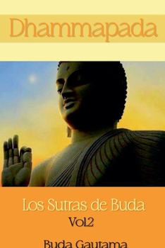 Dhammapada: Los Sutras de Buda, Vol.2 (Spanish Edition)