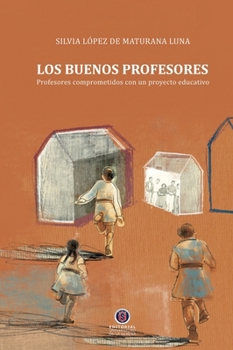Los buenos profesores: 3a Edición (Spanish Edition)