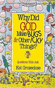 Paperback Why Did God Make Bugs and Other Icky Things - Dfl Book