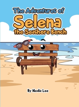 Hardcover The Adventures of Selena the Seashore Bench Book