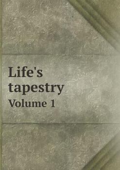 Paperback Life's tapestry Volume 1 Book