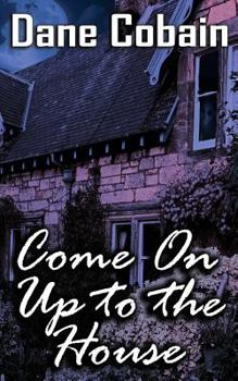 Paperback Come On Up to the House Book