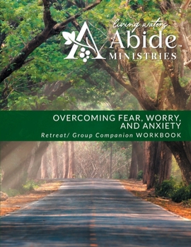 Paperback Overcoming Worry, Fear & Anxiety - Retreat / Companion Workbook Book