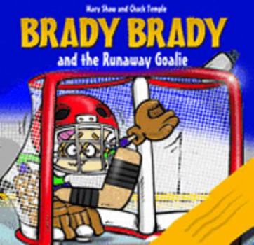 Paperback Brady Brady And the Runaway Goalie Book