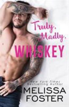 Truly, Madly, Whiskey - Book #2 of the Whiskeys: Dark Knights at Peaceful Harbor
