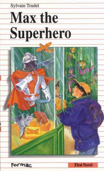 Paperback Max the Superhero (Formac First Novels) Book