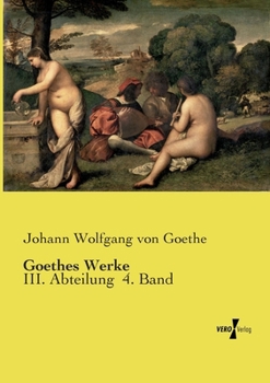 Paperback Goethes Werke: III. Abteilung 4. Band [German] Book