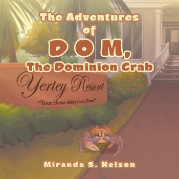 Paperback The Adventures of D O M, the Dominion Crab Book