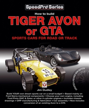 Paperback How to Build Tiger Avon or GTA Sports Cars for Road or Track: Updated & Revised New Edition Book
