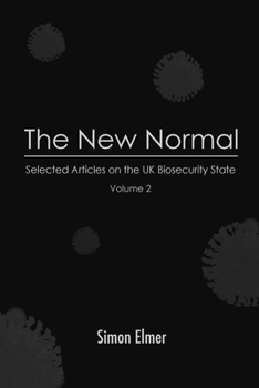 Paperback The New Normal: Selected Articles on the UK Biosecurity State, Vol. 2 Book